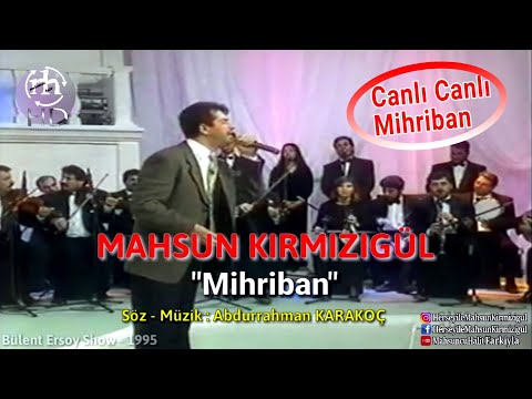 MAHSUN KIRMIZIGÜL DEN CANLI CANLI MİHRİBAN TÜRKÜSÜ Muhteşem Performans Bülent Ersoy Show 1995