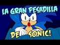 La gran pesadilla de SONIC EL ERIZO Spanish FanDub Parodia animada La gran pesadilla de SONIC EL ERIZO Spanish FanDub Parodia animada