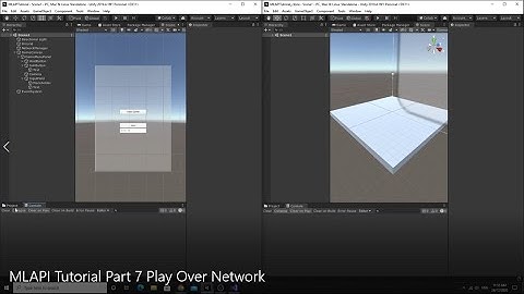 MLAPI Tutorial: Part 7- Play Over Network