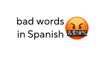 bad words in Spanish