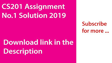 CS201 Assignment no 1 solution 2019 with File Download link