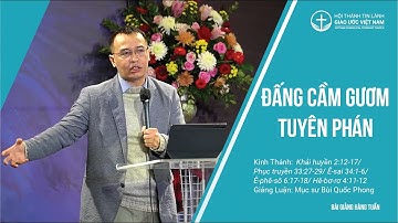 Bài Giảng | Đấng Cầm Gươm Tuyên Phán | Mục sư Bùi Quốc Phong