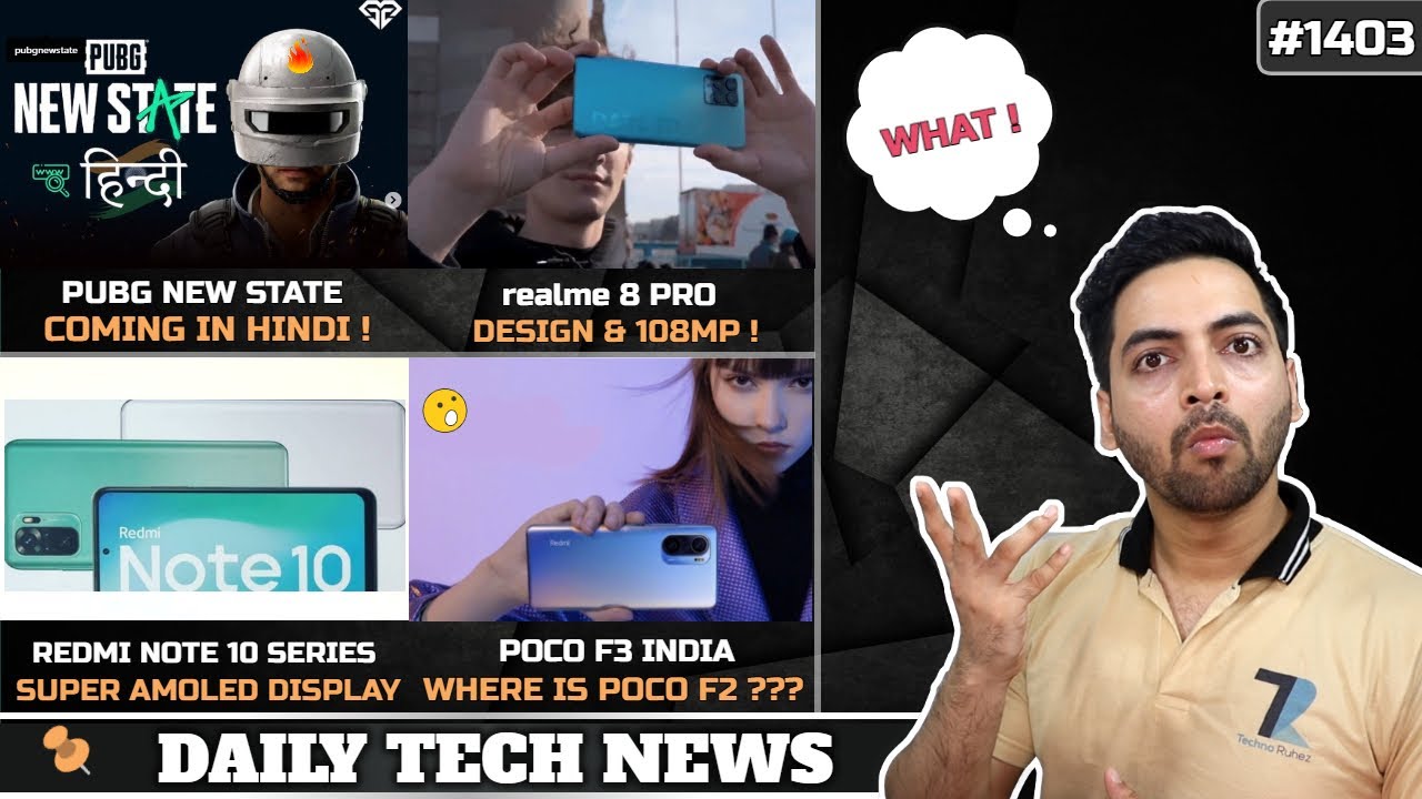 PUBG New State Hindi,Redmi Note 10 Series 120Hz Amoled,POCO F3 India Launch,Amazon-Flipkart Ban