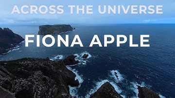 Fiona Apple  – Across The Universe (album version)