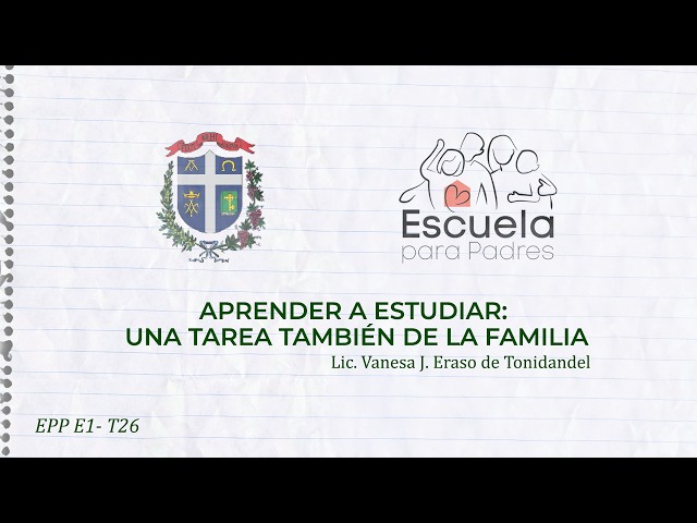 EPP E1 T26  Aprender a estudiar, una tarea también de la familia