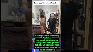 Pasangan Unik,Papi Cantik Maminya Tomboy P