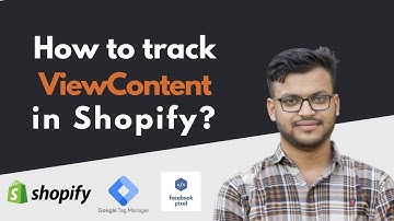 How to track ViewContent in Shopify using GTM? Fix Facebook Tracking Pixel Problems in Shopify