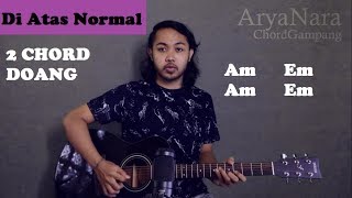 Chord Gampang (Di Atas Normal - Peterpan) by Arya Nara (Tutorial Gitar) Untuk Pemula chords