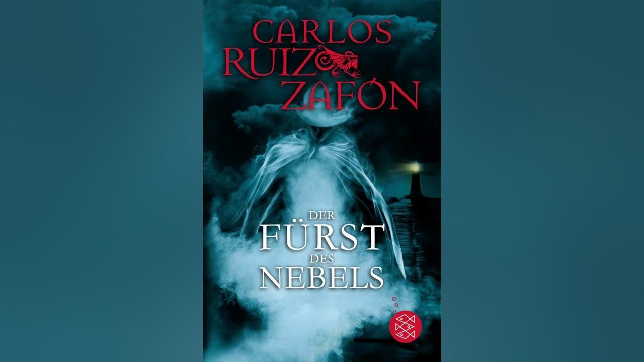 Der Fürst Des Nebels Roman Carlos Ruiz Zafón www.youtube.com