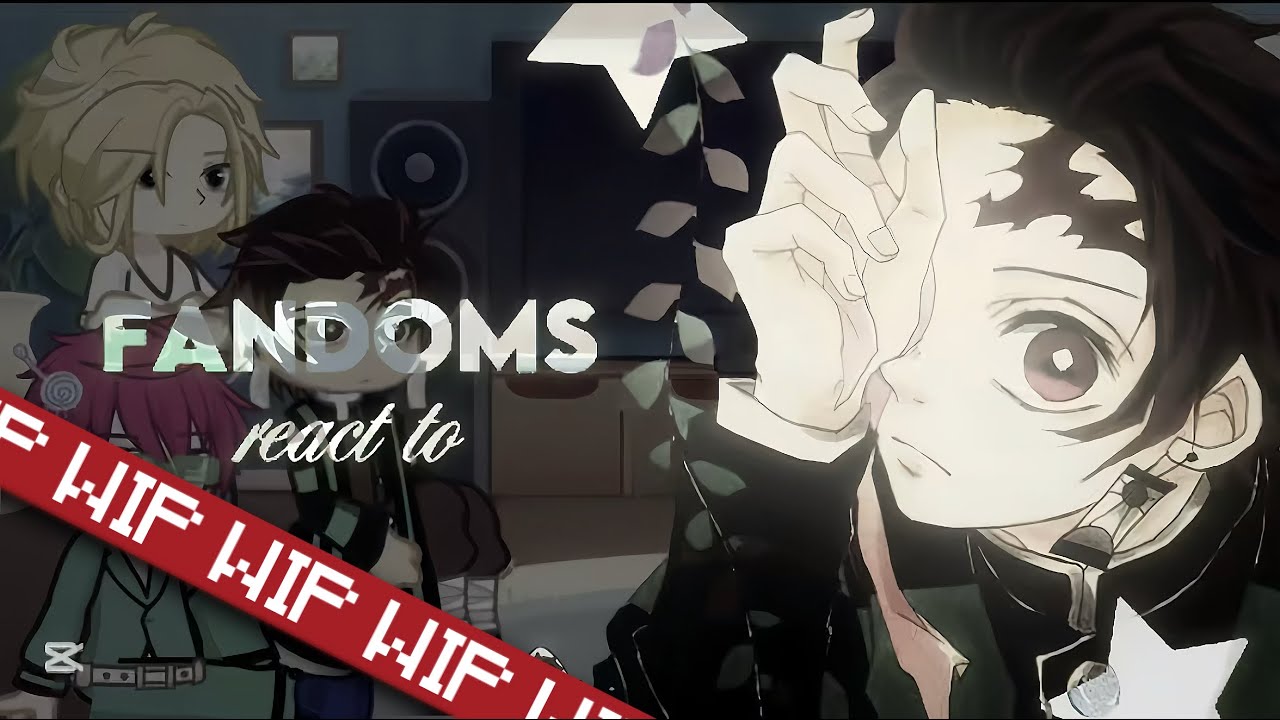 彡 FANDOMS REACT TO : TANJIRO !! [ WIP , 2x !! ] 𒀭