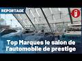 Top Marques le salon de l'automobile de prestige