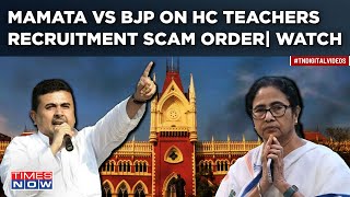 Mamata Vs BJP On Calcutta HC Teachers Recruitment Scam Order: Why Suvendu’s Prediction Drew TMC Ire