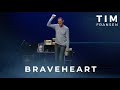 Tim fransen  braveheart