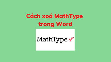 Cách xoá MathType trong Word