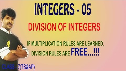 INTEGERS 05 / DIVISION OF INTEGERS / CLASS 07 / AP & TS STATE SYLLABUS