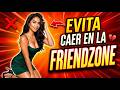 COMO NO CAER en la FRIENDZONE - TIPS que te AYUDARAN a ENAMORAR A UNA MUJER #psicologíafemenina