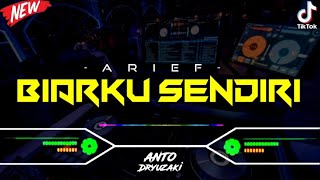 DJ JANGAN KAU HARAP DENGAN KATA MAAF‼️ DJ BIARKU SENDIRI - ARIEF || VIRAL TIKTOK || FUNKOT VERSION