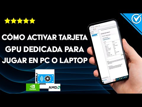 Cómo activar la tarjeta de vídeo dedicada GPU para jugar en mi laptop o PC de sobremesa