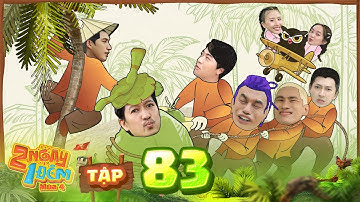 2 Ngày 1 Đêm Mùa 4|Tập 83: Cuộc chiến truy tìm "đuông dừa",HIEUTHUHAI -Kiều Minh Tuấn diễn xuất thần