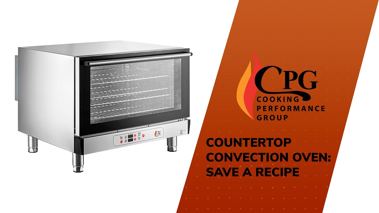 CPG Convection Oven How to Save a Recipe YouTube
