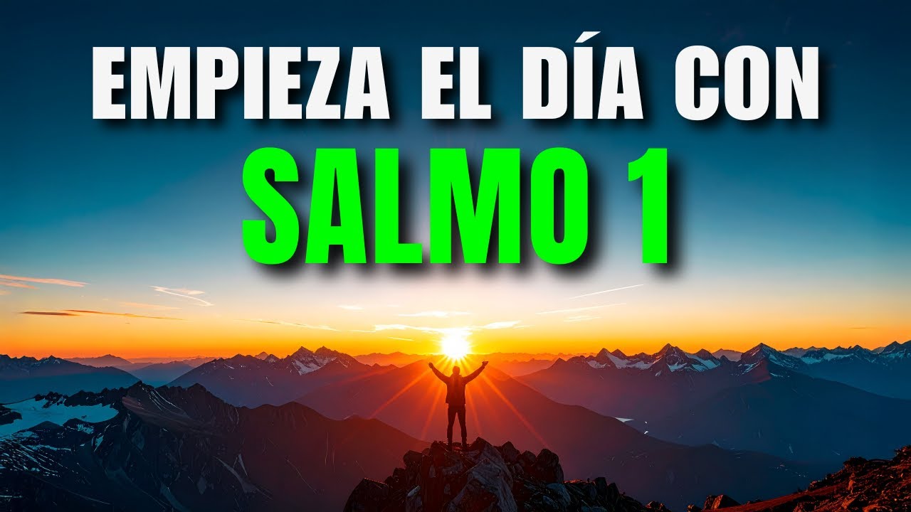 Oración de la Mañana con el SALMO 1 | Oración Poderosa por PROSPERIDAD Y ÉXITO