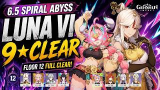 Luna VI / 6.5 Spiral Abyss FULL CLEAR 🔥 Floor 12 9★ | Easy Guide + Teams