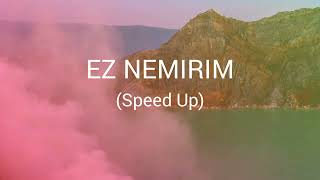 EZ Nemırım - Speed Up - Kürtçe Şarkı - (MİX) Resimi