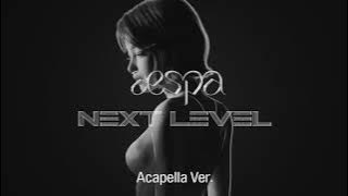 [Clean Acapella] aespa - Next Level
