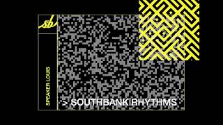 Speaker Louis - Southbank Rhythms