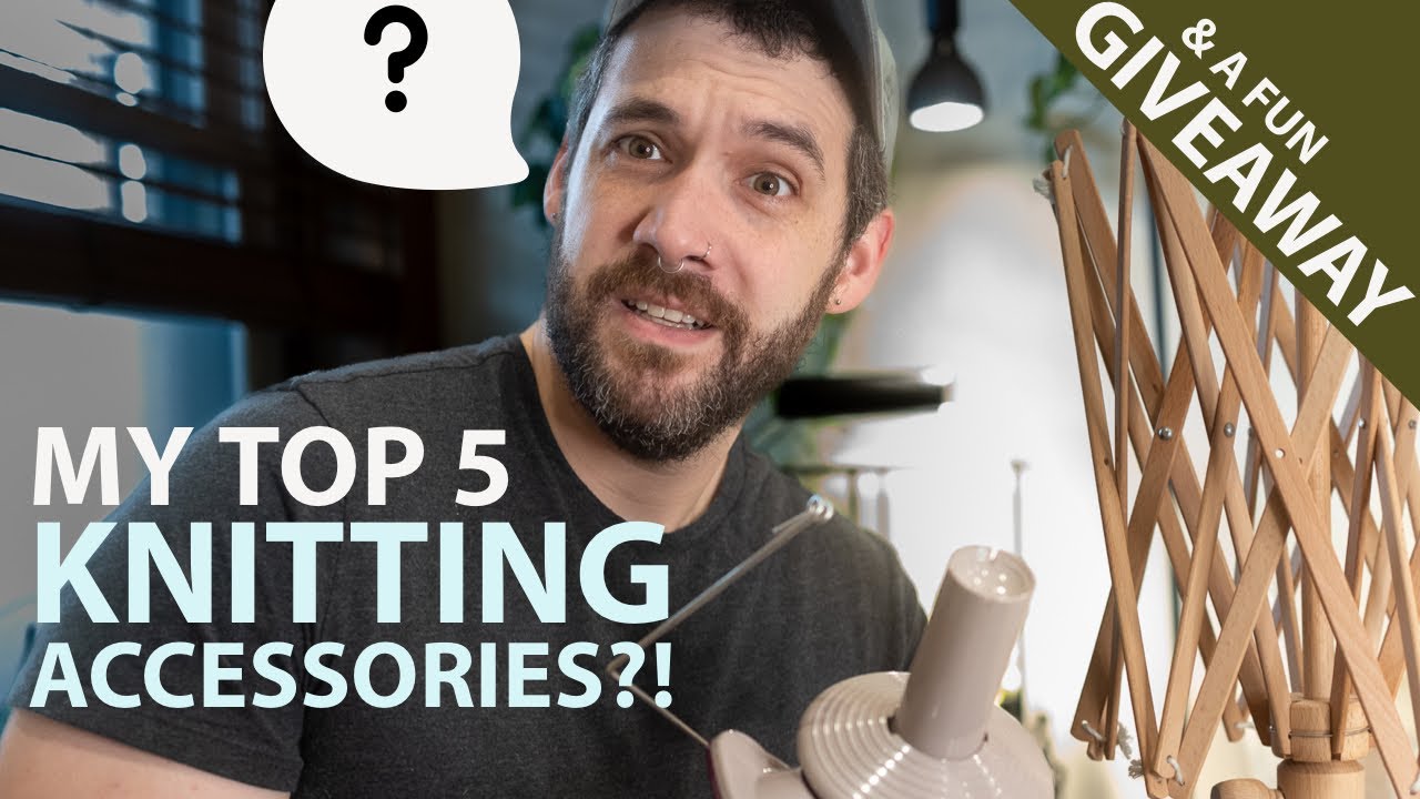 My TOP 5 KNITTING Accessories! - Great for Beginner Knitters 