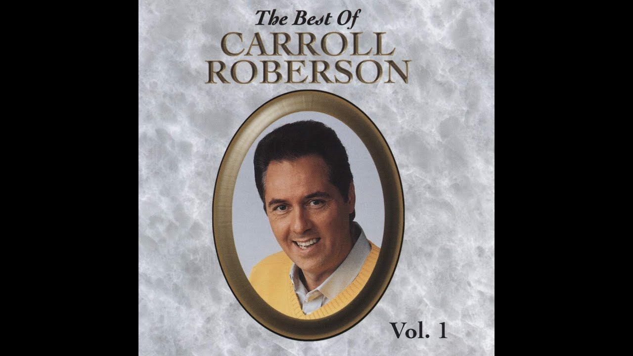 Carroll Roberson The Best of Volume 1