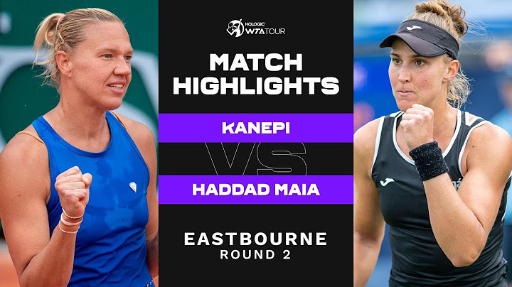 Kaia Kanepi vs. Beatriz Haddad Maia | 2022 Eastbourne Round 2 | WTA Match Highlights