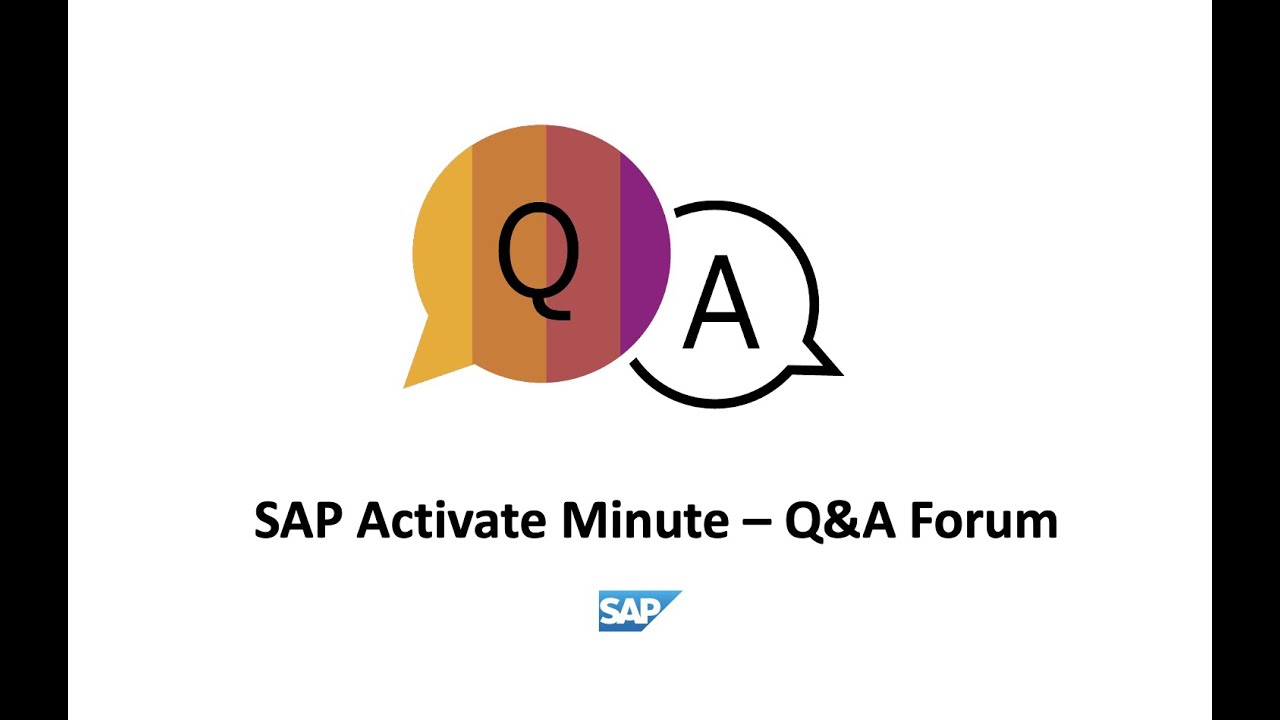 SAP Activate Minute - Q&A Forum