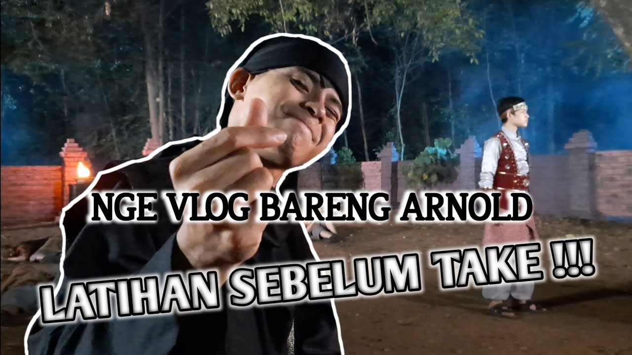 NGE VLOG BARENG ARNOLD (latihan sebelum take) keseruan di balik layar KEMBALINYA RADEN KIANSANTANG