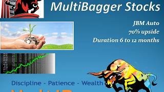 Multibagger Stocks - JBM Auto - 70% - duration 6 to 12 months !!!