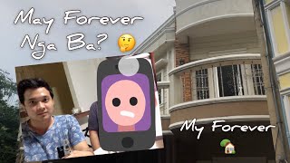 My Forever 🏠 (May FOREVER nga Ba? 🧐)