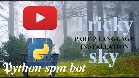 HOW TO DO PYTHON AUTO SP𝐀M YT LIVE CH𝐀T PART:-2 (LANGUAGE INSTALLATION)