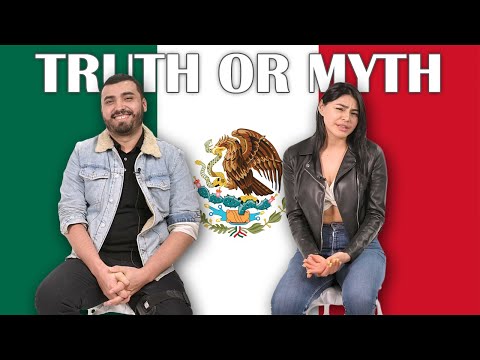 TRUTH or MYTH: Mexicans React to Stereotypes