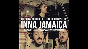 Mellow Mood feat. Richie Campbell - Inna Jamaica