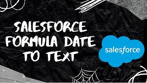 Salesforce Formula Date to Text | How to create Date to Text Formula in Salesforce