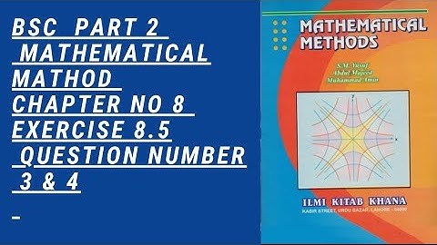 Bsc part 2 mathematical method  chapter 8 exercise 8.5 Question no 3&4