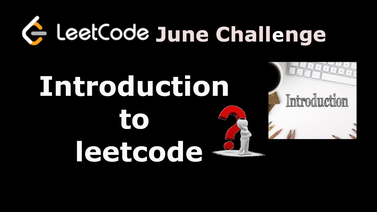 How to use Leet code , why Leet code is best, June challenge