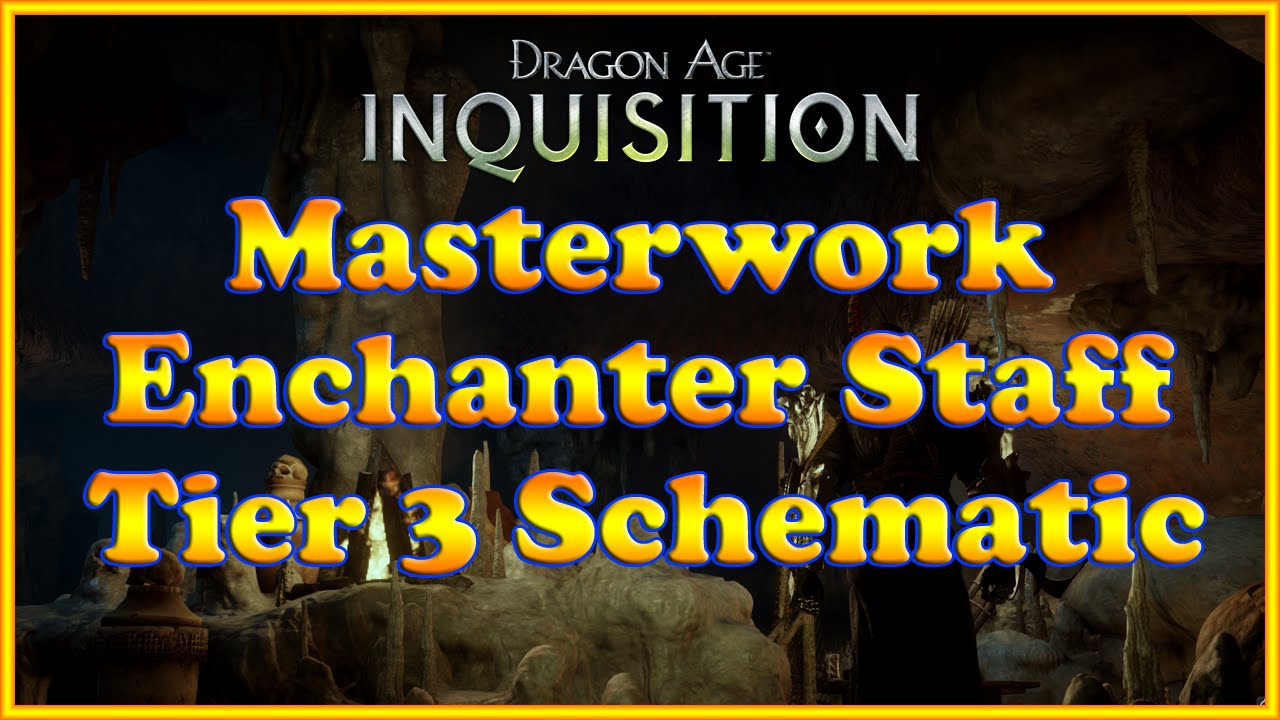 Dragon Age: Inquisition - Tier 3 Masterwork Enchanter Staff Schematic