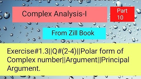 Exercise#1.3||Q#(2-4)||Polar form of complex number||Argument||Principal Argument Part 10