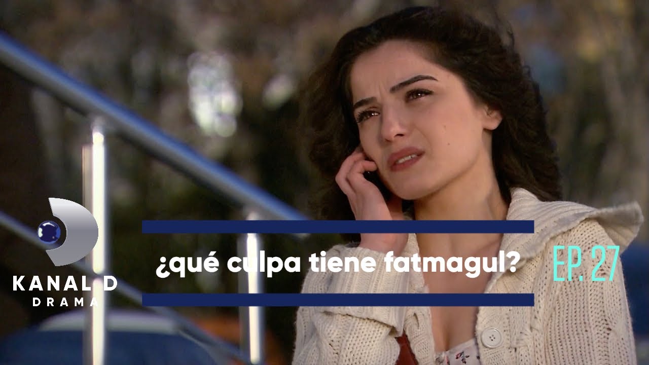 ¿Qué culpa tiene Fatmagul? Ep.27 Avance Exclusivo Kanal D Drama YouTube