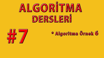 ALGORİTMA DERSLERİ - DERS 7- Algoritma - Algoritma Akış Şeması Örnek 6 - FlowChart Visual Program