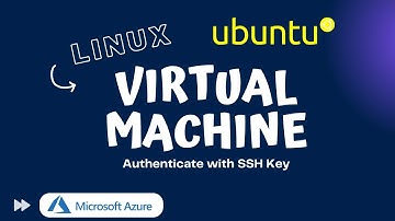 Create Ubuntu Linux virtual machine in the Microsoft Azure portal, Authenticate using SSH public key