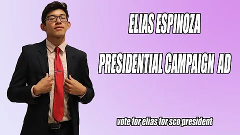 Presidential Campaign Ad - Elias Espinoza