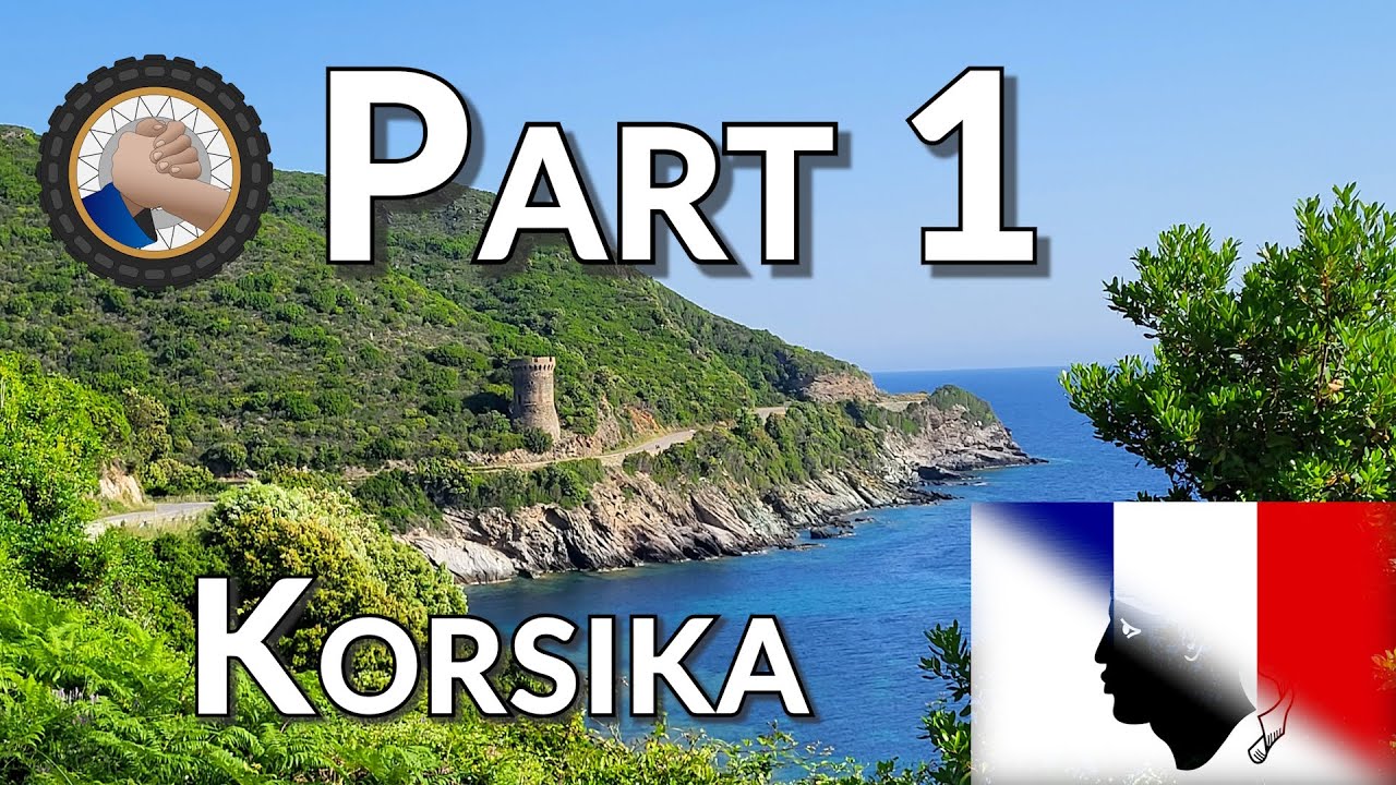 Motorradtour Korsika 2022 -  Kapitel 1