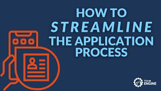 How to Streamline the Application Process